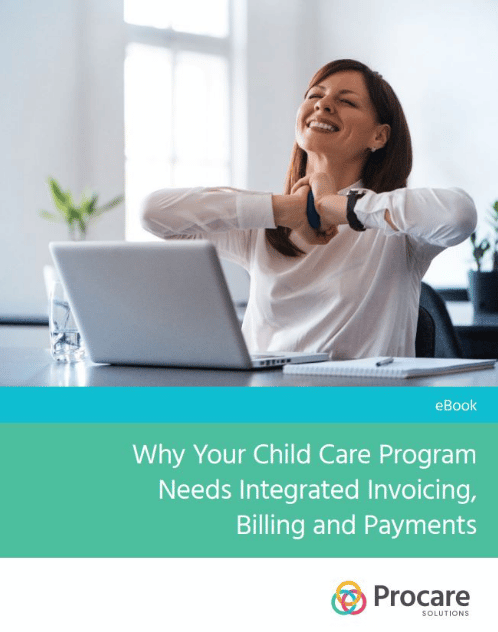 ebook cover for "Why Your Child Care Programs Needs Integrated Invoicing, Billing and Payments"