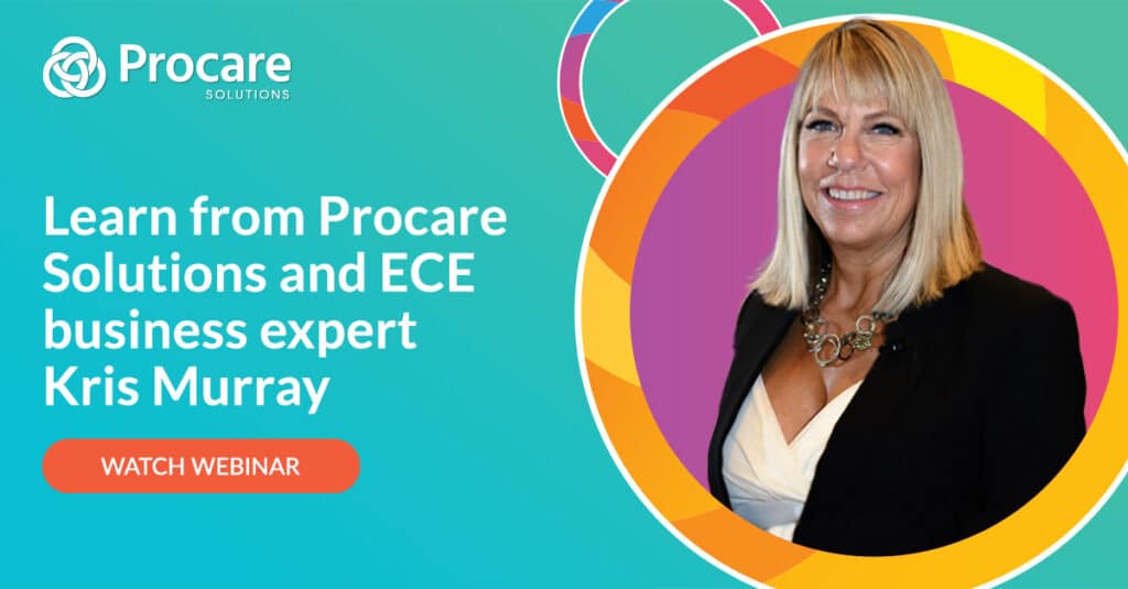 Graphic with picture of Kris Murray that says, "Learn from Procare Solutions and ECE business expert Kris Murray - watch the webinar"